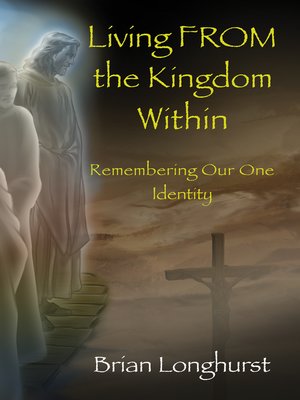cover image of Living FROM the Kingdom Within